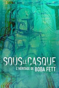 Under the Helmet: The Legacy of Boba Fett - Posters