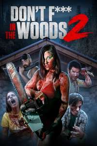 Don’t Fuck In The Woods 2 - Poster