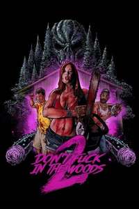Don’t Fuck In The Woods 2 - Poster