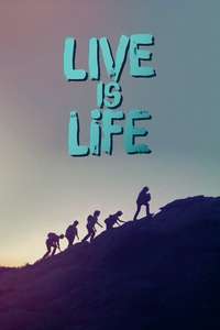 Live Is Life - Poster