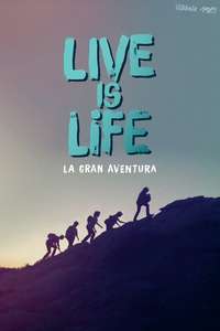 Live Is Life - Poster