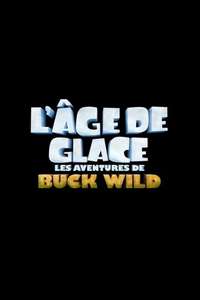 The Ice Age Adventures of Buck Wild - Posters
