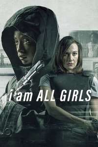 I Am All Girls - Poster