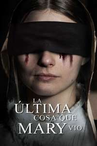 The Last Thing Mary Saw - Poster