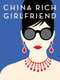 China Rich Girlfriend