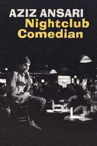 Aziz Ansari: Nightclub Comedian - Poster