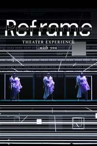 Reframe THEATER EXPERIENCE with you - Poster