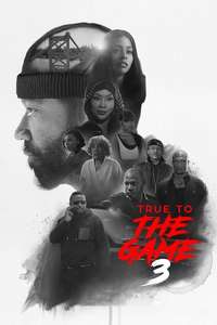 True to the Game 3 - Posters
