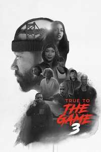 True to the Game 3 - Posters