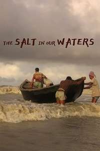The Salt in Our Waters - Poster