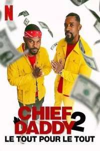 Chief Daddy 2: Going for Broke - Posters