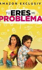 Tú eres mi problema