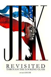 JFK Revisited: Through The Looking Glass - Poster
