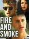 Fire and Smoke