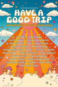 Have a Good Trip: Adventures in Psychedelics - Posters
