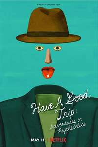 Have a Good Trip: Adventures in Psychedelics - Posters