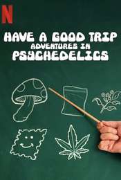 Have a Good Trip: Adventures in Psychedelics