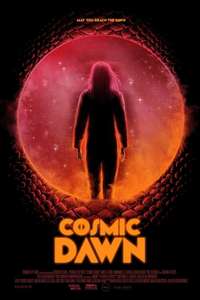 Cosmic Dawn - Poster