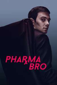 Pharma Bro - Poster