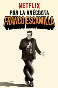 Franco Escamilla: Por La Anécdota - Poster