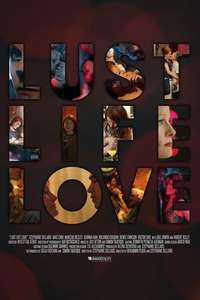 Lust Life Love - Poster
