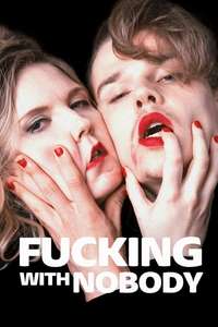 Fucking with Nobody - Poster