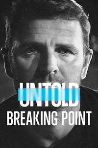 Untold: Breaking Point - Poster