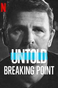 Untold: Breaking Point - Poster