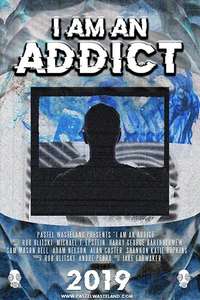 I Am an Addict - Poster