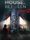 The House In Between: Part 2