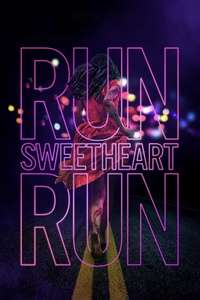 Run Sweetheart Run - Poster