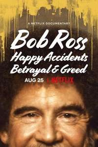 Bob Ross: Happy Accidents  Betrayal & Greed - Posters