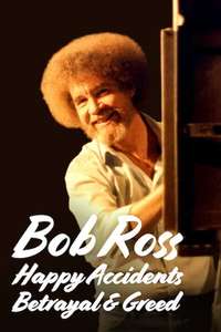 Bob Ross: Happy Accidents  Betrayal & Greed - Posters