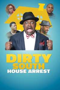 Dirty South House Arrest - Poster