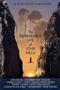 The Remarkable Life of John Weld - Poster