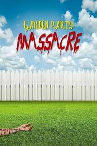 Garden Party Massacre - Poster