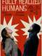 Fully Realized Humans