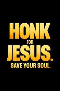 Honk for Jesus. Save Your Soul. - Poster