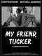 My Friend  Tucker