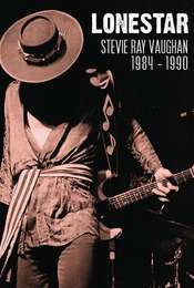 Lonestar: Stevie Ray Vaughan 1984-1989