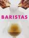 Baristas