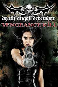 Death Angel December: Vengeance Kill - Poster