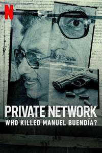 Red Privada: ¿Quién mató a Manuel Buendía? - Posters