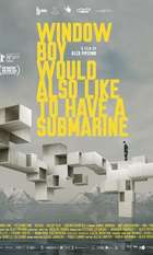 Window Boy Would Also Like to Have a Submarine