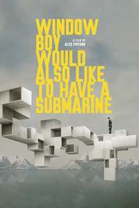 Window Boy Would Also Like to Have a Submarine - Poster