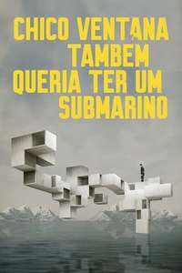 Window Boy Would Also Like to Have a Submarine - Poster