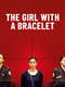 The Girl with a Bracelet