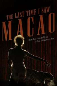 The Last Time I Saw Macao - Posters