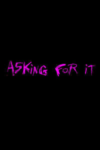 Asking For It - Poster
