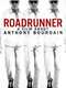Roadrunner: A Film About Anthony Bourdain